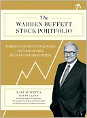 The Warren Buffett Stock Portfolio: Warren Buffett Stock Picks: Why and When He Is Investing in Them