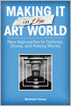 Making It in the Art World: New Approaches to Galleries, Shows, and Raising Money