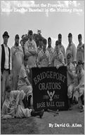 Connecticut the Prospect: Minor League Baseball in the Nutmeg State