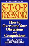 Stop Obsessing!: How to Overcome Your Obsessions and Compulsions