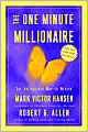 The One Minute Millionaire: The Enlightened Way to Wealth