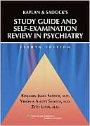 Kaplan and Sadock's Study Guide and Self-Examination Review in Psychiatry