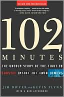102 Minutes: The Untold Story of the Fight to Survive Inside the Twin Towers