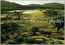 Golf Courses of the World: 365 Days