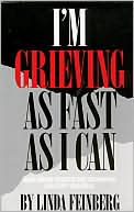 I'M Grieving As Fast As I Can: How Young Widows and Widowers Can Cope and Heal