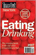Time Out New York Eating and Drinking Guide 2007