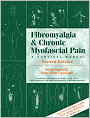 Fibromyalgia and Chronic Myofascial Pain: A Survival Manual