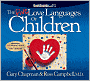 The Five Love Languages of Children