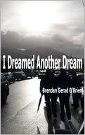 I Dreamed Another Dream