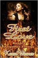 Angelfire Trilogy Book 2: First Love