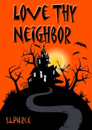 Love Thy Neighbor