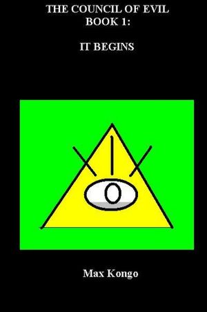 The Council of Evil Book 1: It Begins