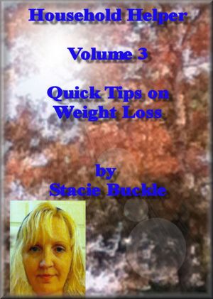 Household Helper Volume 3 Quick Tips on Weight Loss