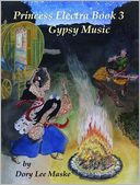 Princess Electra Book 3 Gypsy Music by Dory Lee Maske: NOOK Book Cover