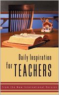 Daily Inspiration for Teachers: from the New International Version