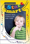 Start Smart!: Building Brain Power in the Early Years