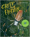 Creep and Flutter: The Secret World of Insects and Spiders
