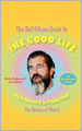 The Mel Gibson Guide to the Good Life: Passionate Living for the Brave at Heart