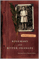 Rosemary and Bitter Oranges: Growing Up in a Tuscan Kitchen