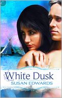 White Dusk: Book Two of Susan Edwards' White Series