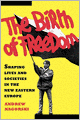 Birth of Freedom: Shaping Lives and Societies in the New Easter Euro