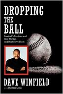 Dropping the Ball: Baseball's Troubles and How We Can and Must Solve Them