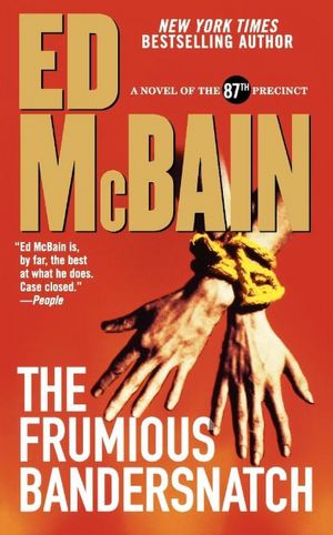 The Frumious Bandersnatch (87th Precinct Series #53)