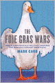 The Foie Gras Wars: How a 5,000-Year-Old Delicacy Inspired the World's