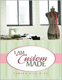 I Am Custom Made