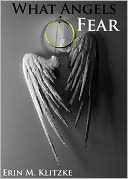What Angels Fear