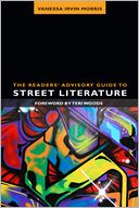 The Readers? Advisory Guide to Street Literature