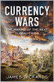 Currency Wars: The Making of the Next Global Crisis