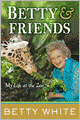 Betty & Friends: My Life at the Zoo