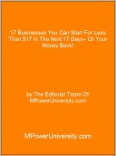 download 17 Businesses You Can Start For Less Than $17 In The Next 17 Days– Or Your Money Back! book