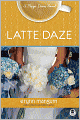 Latte Daze (Maya Davis Series)