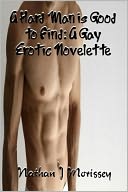 A Hard Man is Good to Find: A Gay Erotic Novelette