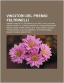 Vincitori del Premio Feltrinelli: Andrea Zanzotto, Eduardo de Filippo, Italo Calvino, Marino Moretti, Eugenio Montale, Thomas Bernhard