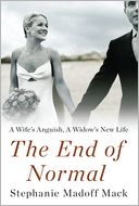 The End of Normal: A Wife's Anguish, a Widow's New Life