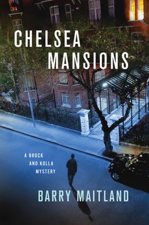 Chelsea Mansions: A Brock and Kolla Mystery