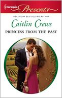 Princess From the Past (Harlequin Presents Series #3044)