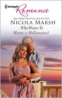 Who Wants To Marry a Millionaire? (Harlequin Romance Series #4290)
