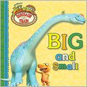 Big and Small (Dinosaur Train Series)