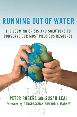 Running Out of Water: The Looming Crisis and Solutions to Conserve Our Most Precious Resource
