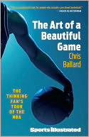 The Art of a Beautiful Game: The Thinking Fan's Tour of the NBA