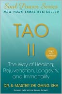 Tao II: The Way of Healing, Rejuvenation, Longevity, and Immortality