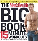 The Men's Health Big Book of 15-Minute Workouts by Selene Yeager: Book Cover