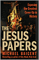 Jesus Papers: Exposing the Greatest Cover-Up in History