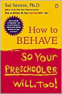 How to Behave so Your Preschooler Will, Too!