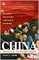 China: Fragile Superpower: How China's Internal Politics Could Derail Its Peaceful Rise
