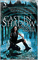 Cast in Shadow (Chronicles of Elantra Series #1)